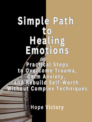cover image of Simple Path to Healing Emotions